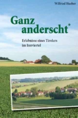 Kniha Ganz anderscht Wilfried Hueber