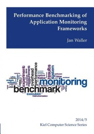 Könyv Performance Benchmarking of Application Monitoring Frameworks Jan Waller