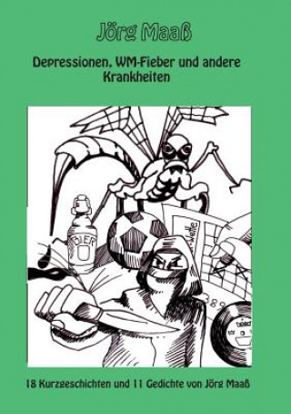 Książka Depressionen, WM-Fieber und andere Krankheiten Jorg Maass