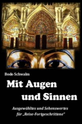 Книга Mit Augen und Sinnen Bodo Schwalm