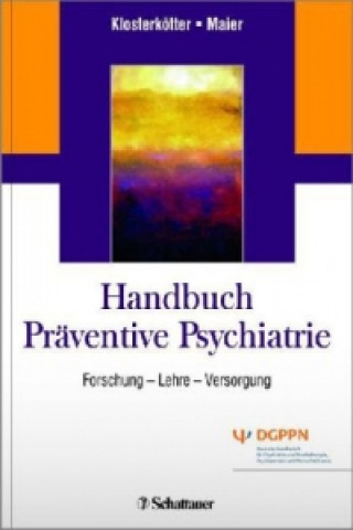 Kniha Handbuch Präventive Psychiatrie Joachim Klosterkötter