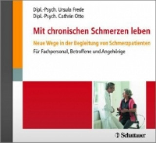 Audio Mit chronischen Schmerzen leben, 2 Audio-CDs Ursula Frede