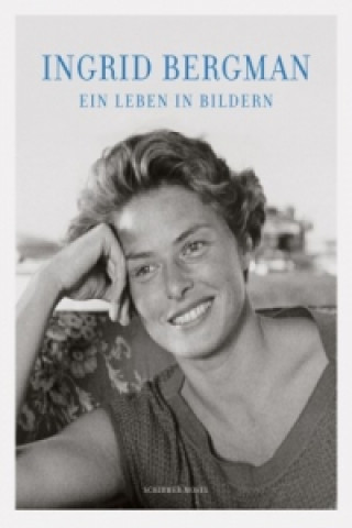 Knjiga Ein Leben in Bildern Ingrid Bergman