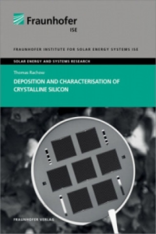 Kniha Deposition and Characterisation of Crystalline Silicon Thomas Rachow