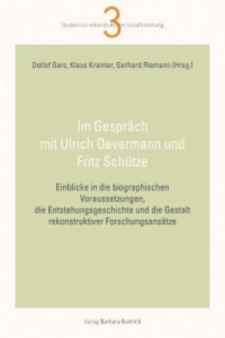 Книга Im Gespräch mit Ulrich Oevermann und Fritz Schütze Detlef Garz