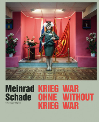 Carte Meinrad Schade - War Without War: Photographs from the Former Soviet Union Nadine Olonetzky