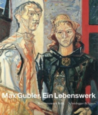 Kniha Max Gubler. Ein Lebenswerk Matthias Frehner