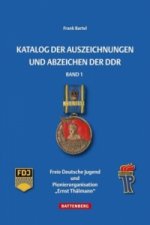 Kniha Katalog der Auszeichnungen und Abzeichen der DDR. Bd.1 Frank Bartel