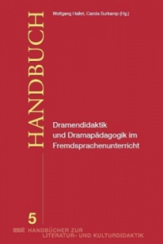 Kniha Dramendidaktik und Dramenpädagogik im Fremdsprachenunterricht Wolfgang Hallet