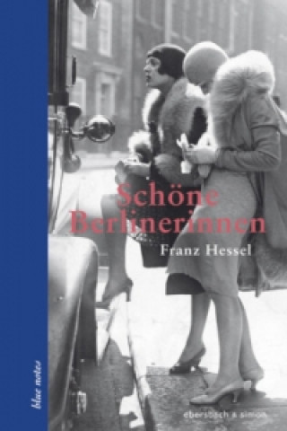 Kniha Schöne Berlinerinnen Franz Hessel