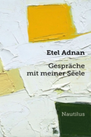 Kniha Gespräche mit meiner Seele Etel Adnan