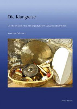 Книга Die Klangreise, m. Audio-CD Johannes Oehlmann