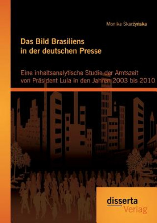 Kniha Bild Brasiliens in der deutschen Presse Monika Skar y Ska