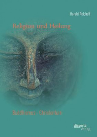 Knjiga Religion und Heilung Harald Reichelt