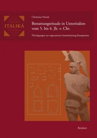 Knjiga Bestattungsrituale in Unteritalien vom 5. bis 4. Jh. v. Chr. Christiane Nowak