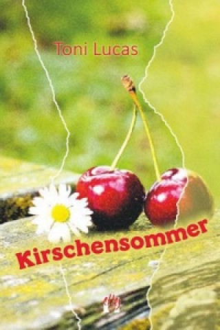 Buch Kirschensommer Toni Lucas