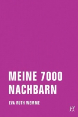 Libro Meine 7000 Nachbarn Eva Ruth Wemme