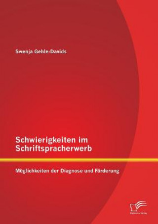 Könyv Schwierigkeiten im Schriftspracherwerb Swenja Gehle-Davids