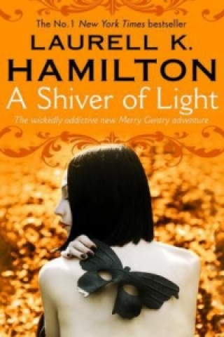 Könyv Shiver of Light Laurell K Hamilton