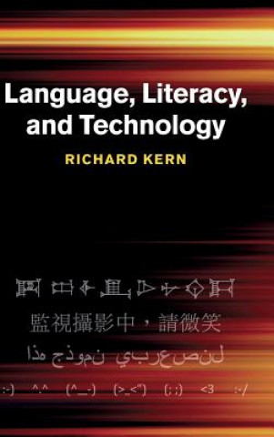 Könyv Language, Literacy, and Technology Richard Kern
