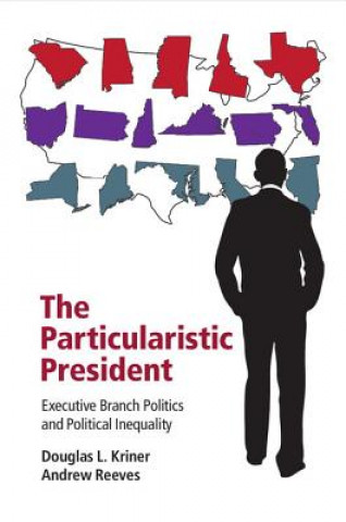 Kniha Particularistic President Douglas L. Kriner