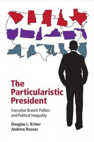 Book Particularistic President Douglas L. Kriner