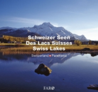 Kniha Schweizer Seen - Lacs Suisses - Swiss Lakes. Des Lacs Suisses / Swiss Lakes Erika Lüscher