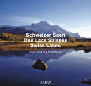 Livre Schweizer Seen - Lacs Suisses - Swiss Lakes. Des Lacs Suisses / Swiss Lakes Erika Lüscher