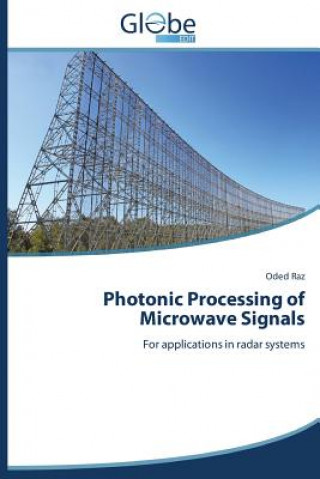 Carte Photonic Processing of Microwave Signals Raz Oded