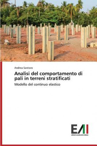 Kniha Analisi del comportamento di pali in terreni stratificati Santoro Andrea