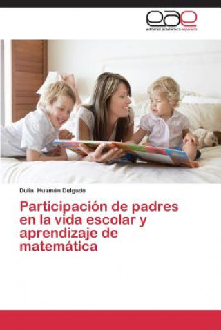 Carte Participacion de padres en la vida escolar y aprendizaje de matematica Huaman Delgado Dulia