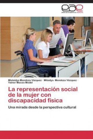 Книга representacion social de la mujer con discapacidad fisica Mendoza Vazquez Misleidys