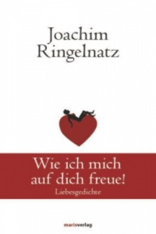 Carte Wie ich mich auf dich freue! Joachim Ringelnatz