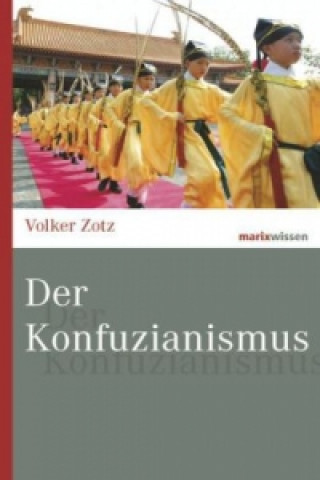 Kniha Der Konfuzianismus Volker Zotz
