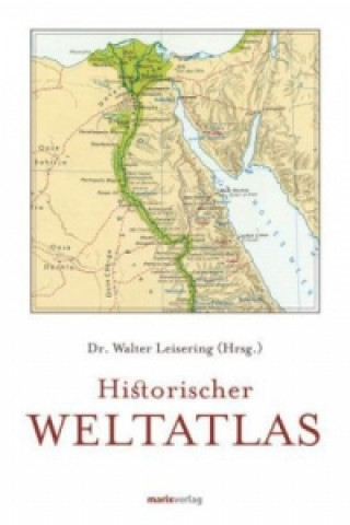 Kniha Historischer Weltatlas Walter Leisering
