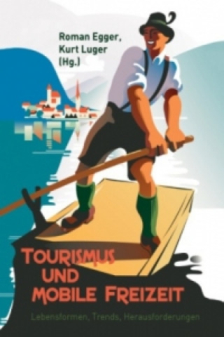 Livre Tourismus und mobile Freizeit Roman Egger
