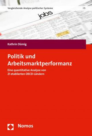 Carte Politik und Arbeitsmarktperformanz Kathrin Dümig