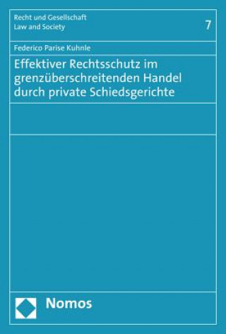 Carte Effektiver Rechtsschutz im grenzüberschreitenden Handel durch private Schiedsgerichte Federico Parise Kuhnle