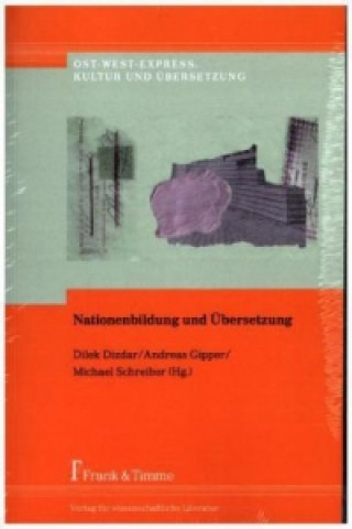 Kniha Nationenbildung und Übersetzung Dilek Dizdar