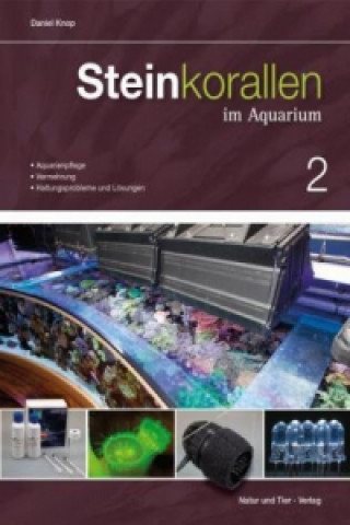 Könyv Steinkorallen im Aquarium. Bd.2 Daniel Knop