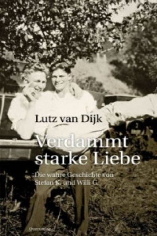 Könyv Verdammt starke Liebe Lutz van Dijk