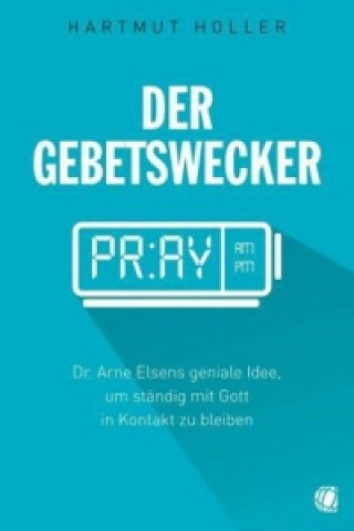 Könyv Der Gebetswecker Hartmut Holler