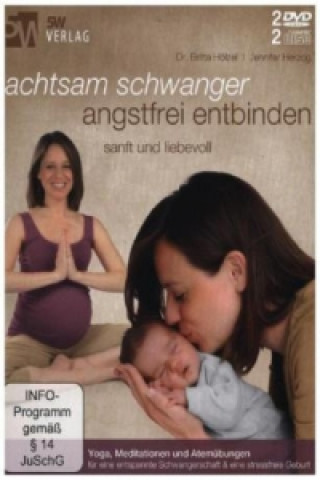 Video Achtsam schwanger, angstfrei entbinden, 2 DVD u. 2 Audio-CDs Britta Hölzel