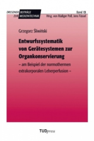 Carte Entwurfssystematik von Gerätesystemen zur Organkonservierung Grzegorz Sliwinski