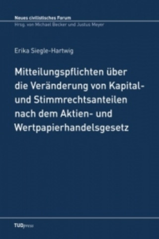 Könyv Mitteilungspflichten über die Veränderung von Kapital- und Stimmrechtsanteilen nach dem Aktien- und Wertpapierhandelsgesetz Erika Siegle-Hartwig
