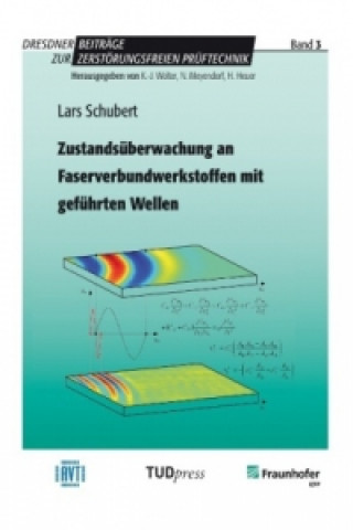 Książka Zustandsüberwachung an Faserverbundwerkstoffen mit geführten Wellen Lars Schubert