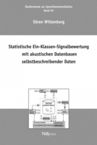 Libro Statistische Ein-Klassen-Signalbewertung mit akustischen Datenbasen selbstbeschreibender Daten Soeren Wittenberg