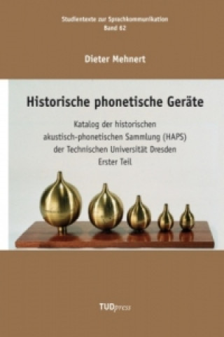 Könyv Historische phonetische Geräte Dieter Mehnert