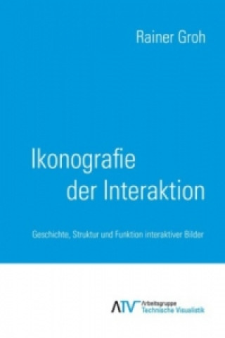 Kniha Ikonografie der Interaktion Rainer Groh