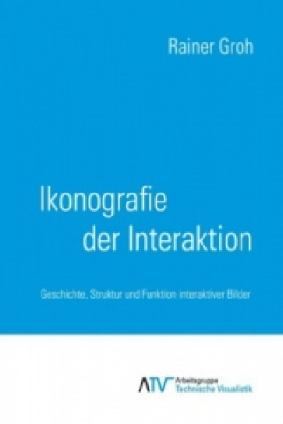 Kniha Ikonografie der Interaktion Rainer Groh